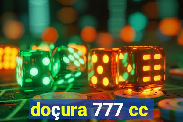 doçura 777 cc
